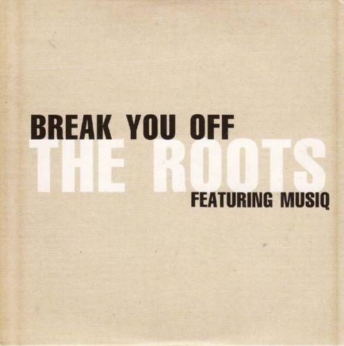 The Roots, Musiq Soulchild - Break You Off