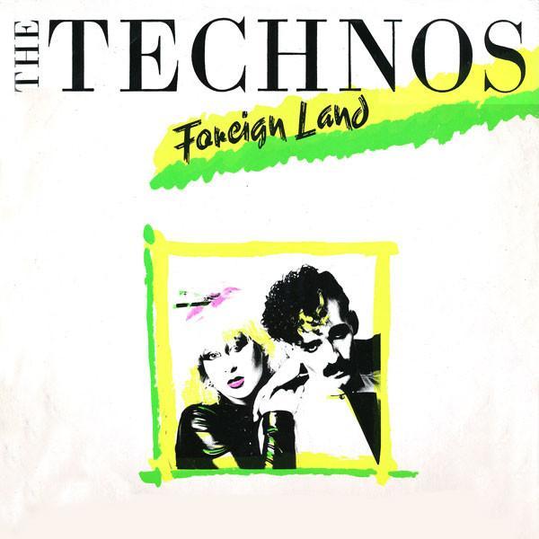 The Technos - Foreign Land