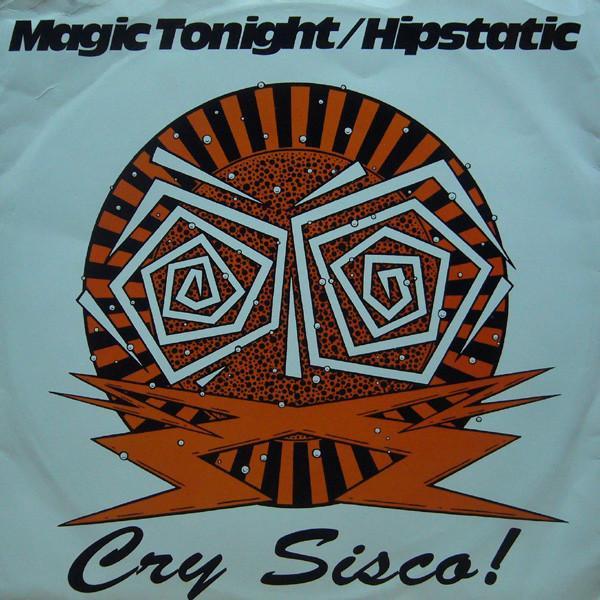 The Three Amigos, Cry Sisco! - Magic Tonight  / Hipstatic