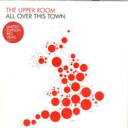 The Upper Room - All Over This Town