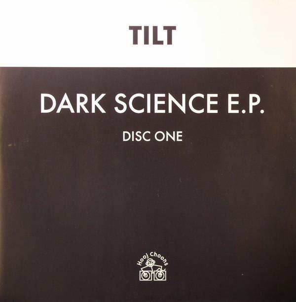 Tilt - Dark Science E.P.