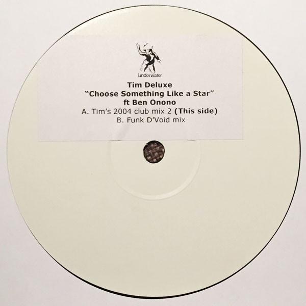 Tim Deluxe, Ben Onono - Choose Something Like A Star