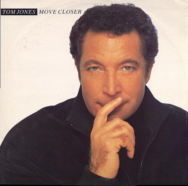 Tom Jones - Move Closer