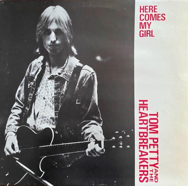 Tom Petty And The Heartbreakers - Here Comes My Girl