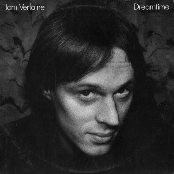 Tom Verlaine - Dreamtime