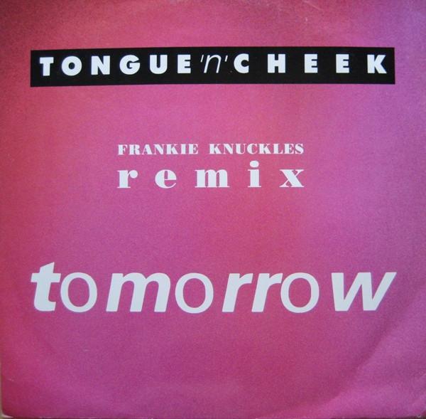 Tongue N Cheek - Tomorrow (Frankie Knuckles Remix)