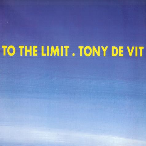 Tony De Vit - To The Limit