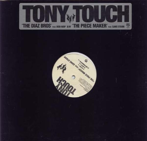 Tony Touch, Gang Starr - The Diaz Bros. / The Piece Maker