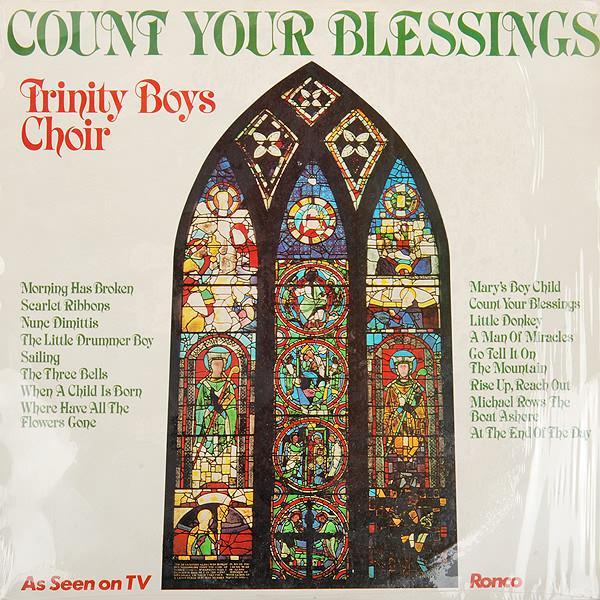 Trinity Boys' Choir - Count Your Blessings