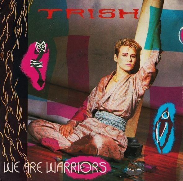 Trish  - We Are The Warriors
