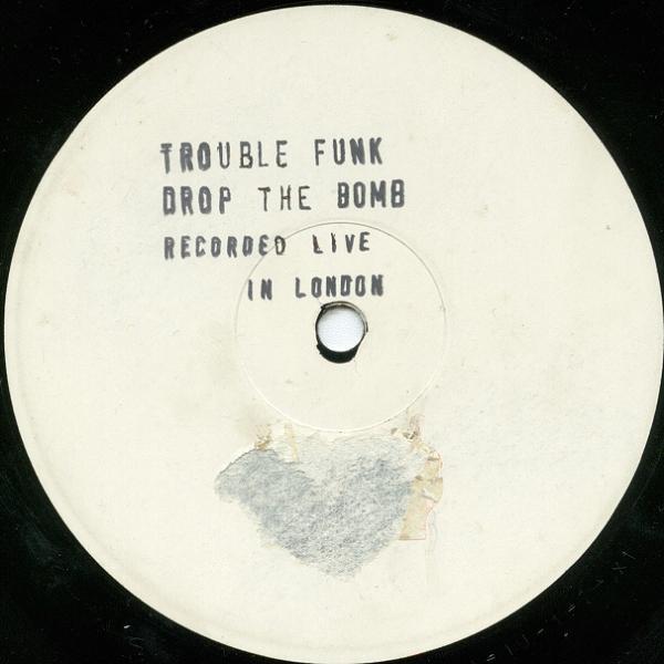 Trouble Funk - Drop The Bomb (Live)