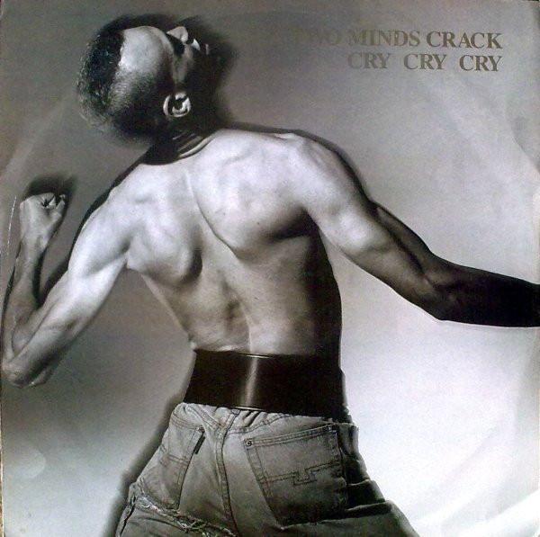Two Minds Crack - Cry, Cry, Cry