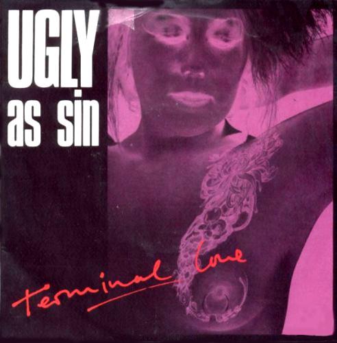 Ugly As Sin - Terminal Love