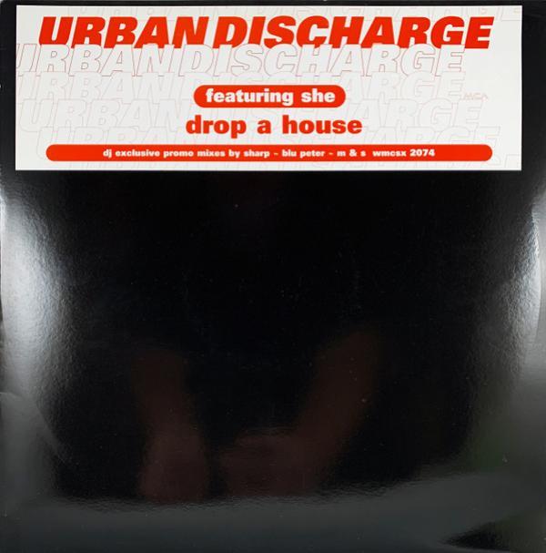 Urban Discharge, She  - Wanna Drop A House (On That Bitch)