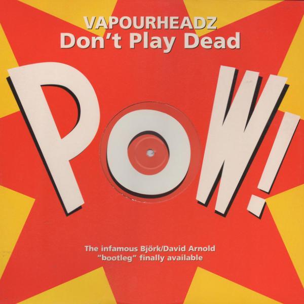 Vapourheadz - Don't Play Dead