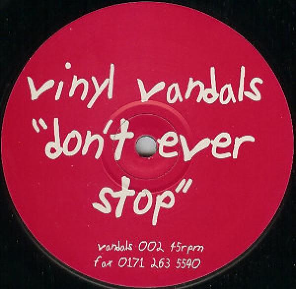 Vinyl Vandals - Don't Ever Stop / New York New York