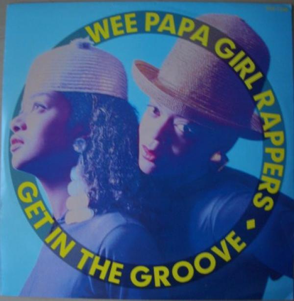 Wee Papa Girl Rappers - Get In The Groove
