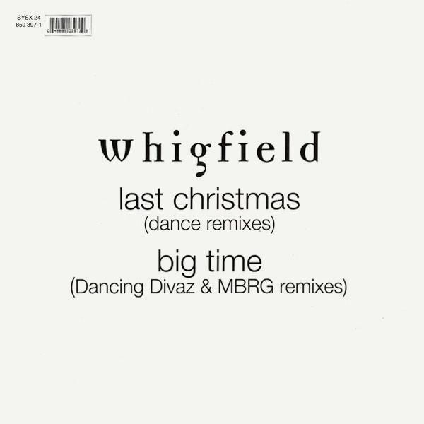 Whigfield - Last Christmas (Dance Remixes) / Big Time (Dancing Divaz & MRBG Remixes)