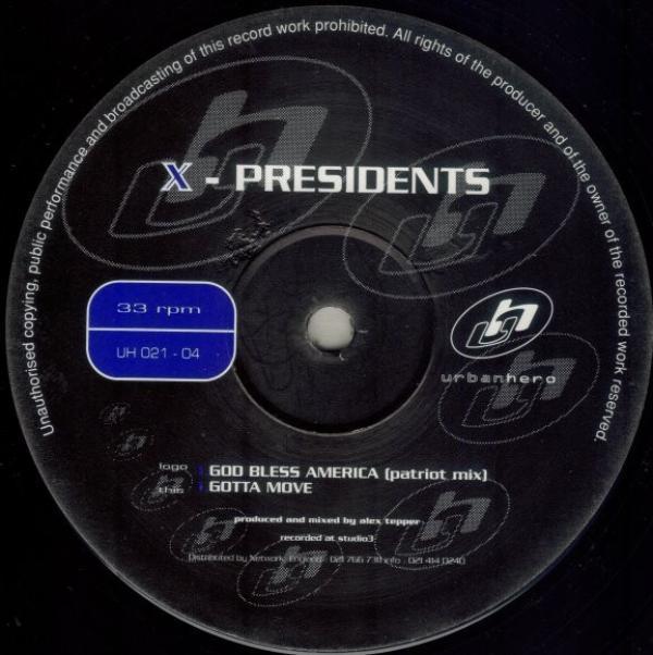 X-Presidents - God Bless America / Gotta Move