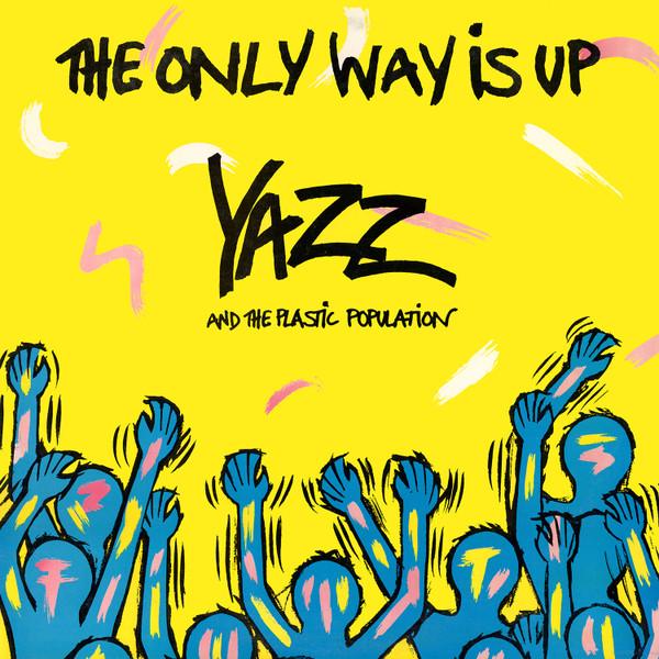 Yazz, The Plastic Population - The Only Way Is Up