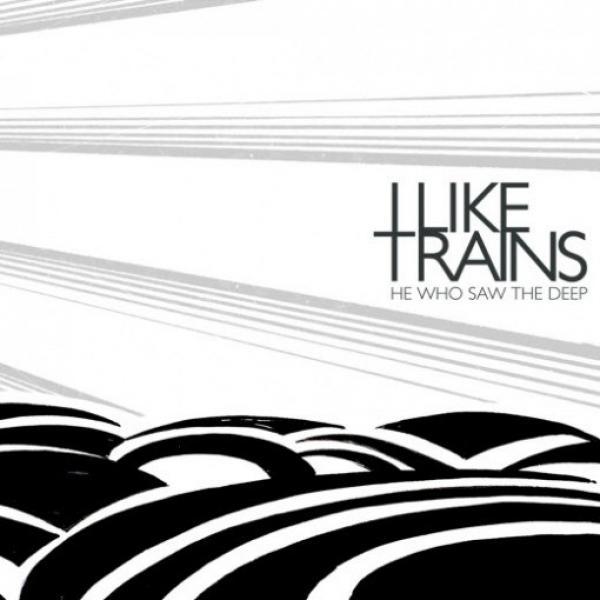 iLiKETRAiNS - He Who Saw The Deep
